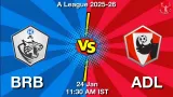 BRB vs ADL Match Preview & Latest Updates - <small>Sat, 24 Jan 11:30 AM IST</small>