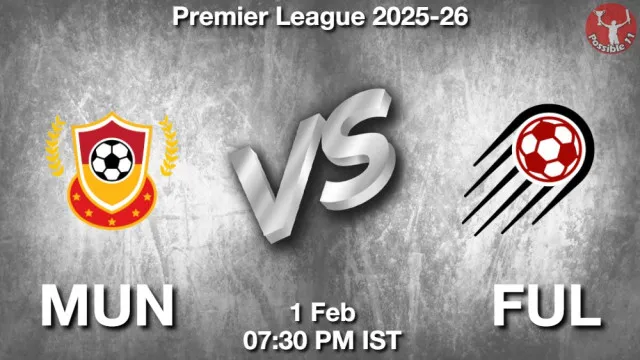 MUN vs FUL Match Previews and Football Tips