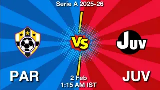 PAR vs JUV Matcch Previews