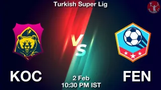KOC vs FEN - Turkish Super