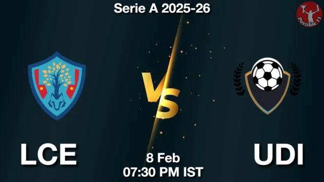 LCE vs UDI Match Previews and Football Tips