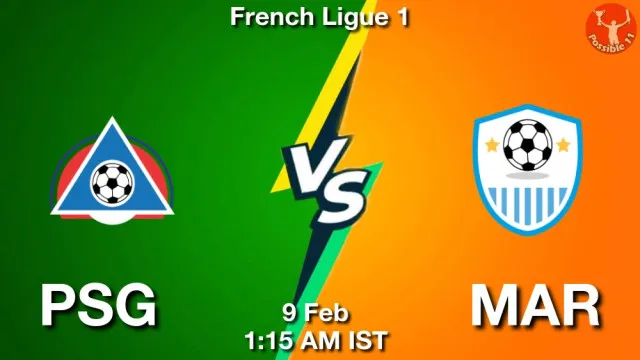 PSG vs MAR Match Previews and Football Tips