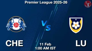 CHE vs LU - Premier League