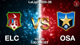 ELC vs OSA ELC vs OSA - LaLiga 2025-26