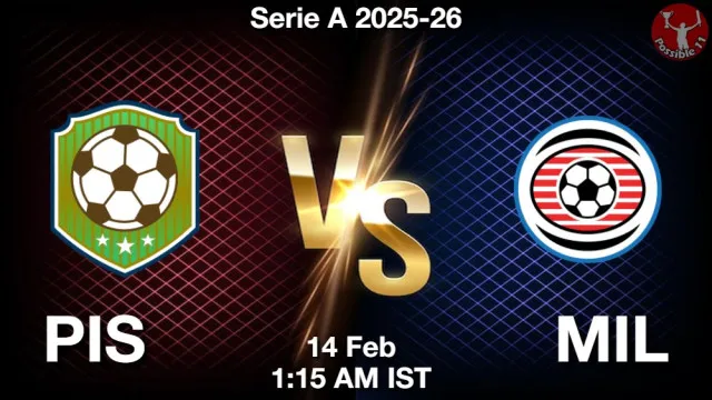 PIS vs MIL Match Previews and Football Tips