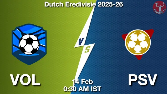 VOL vs PSV Match Previews and Football Tips