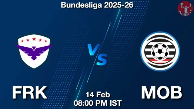 FRK vs MOB Match Previews and Football Tips