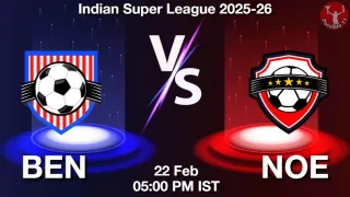 BEN vs NOE - Indian Super