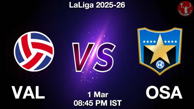 VAL vs OSA Match Previews and Football Tips