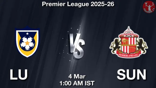 LU vs SUN Match Previews and Football Tips