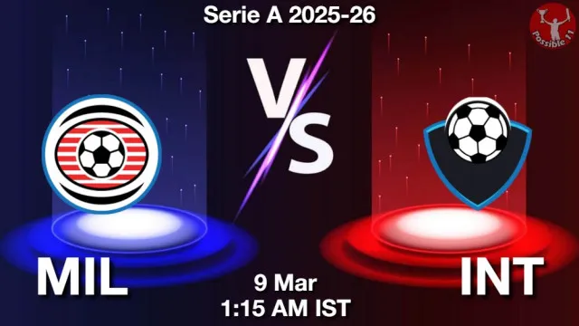 MIL vs INT Match Previews and Football Tips