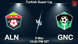 ALN vs GNC - Turkish Super