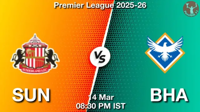 SUN vs BHA ड्रीम11 भविष्यवाणी, फैंटेसी फुटबॉल टीम - 14 मार्च 2026