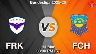 FRK vs FCH Matcch Previews