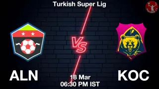 ALN vs KOC - Turkish Super