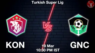 KON vs GNC - Turkish Super