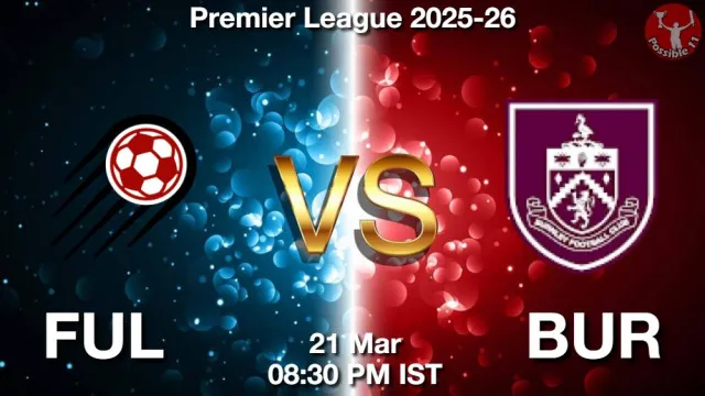 FUL vs BUR Match Previews and Football Tips