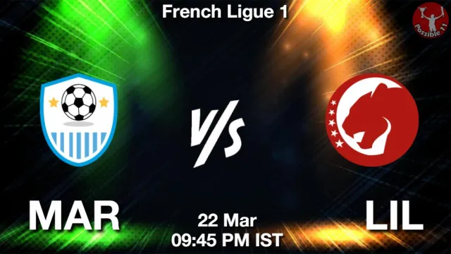 MAR vs LIL Match Previews and Football Tips