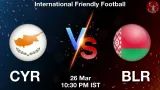 CYR vs BLR Dream11 Prediction, Preview & Updates - <small>Thu, 26 Mar 10:30 PM IST</small>