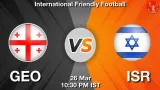 GEO vs ISR Dream11 Prediction, Preview & Updates - <small>Thu, 26 Mar 10:30 PM IST</small>