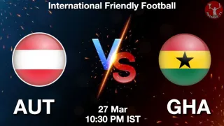 AUT vs GHA - International Friendly