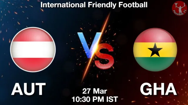 AUT vs GHA Match Previews and Football Tips