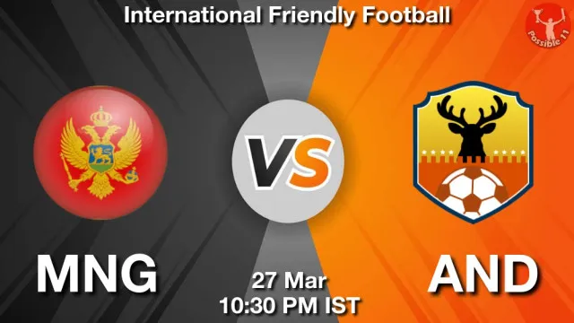 MNG vs AND Match Previews and Football Tips
