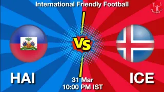 HAI vs ICE HAI vs ICE - International Friendly