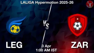 LEG vs ZAR - LALIGA Hypermotion