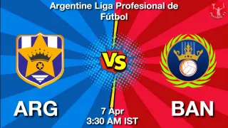ARG vs BAN - Argentine Liga