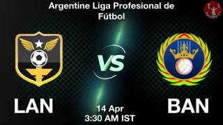 LAN vs BAN LAN vs BAN - Argentine Liga