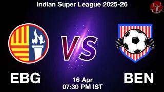 EBG vs BEN - Indian Super