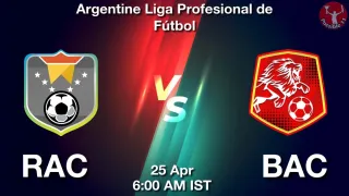 RAC vs BAC - Argentine Liga