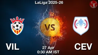 VIL vs CEV Matcch Previews