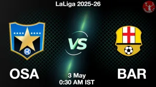 OSA vs BAR Matcch Previews