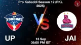 UP vs JAI Match Preview & Latest Updates - <small>Sat, 13 Sep 08:00 PM IST</small>