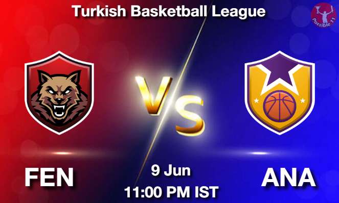 FEN vs ANA NBA Match Previews
