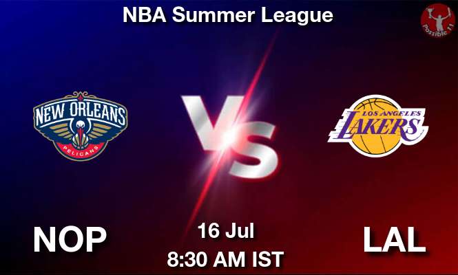 NOP vs LAL NBA Match Previews