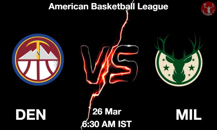 DEN vs MIL NBA Match Preview