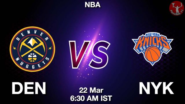 DEN vs NYK Dream11 Team Prediction, Fantasy NBA Tips