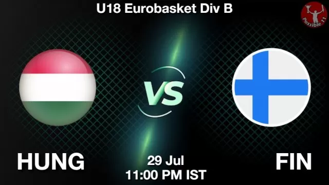 HUNG vs FIN Dream11 Fantasy Prediction HUNG vs FIN Dream11 Team Prediction, Fantasy NBA Tips
