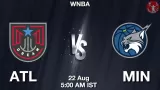 ATL vs MIN Match Prediction & Fantasy Tips - <small>Fri, 22 Aug 05:00 AM IST</small>