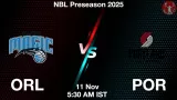 ORL vs POR Match Preview & Latest Updates - <small>Tue, 11 Nov 05:30 AM IST</small>
