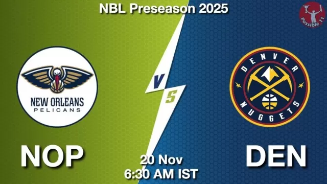 NOP vs DEN Match Previews and NBA Tips
