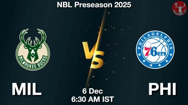 MIL vs PHI Match Previews and NBA Tips