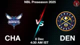 CHA vs DEN Match Preview & Latest Updates - <small>Mon, 08 Dec 04:30 AM IST</small>