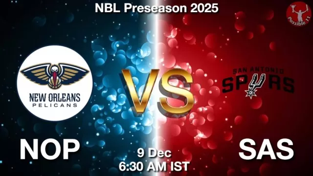 NOP vs SAS Match Previews and NBA Tips