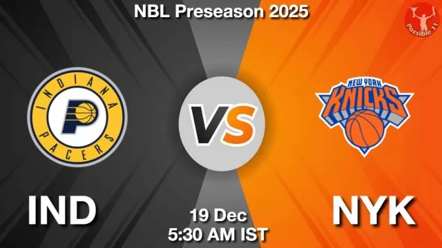 IND vs NYK Match Previews and NBA Tips