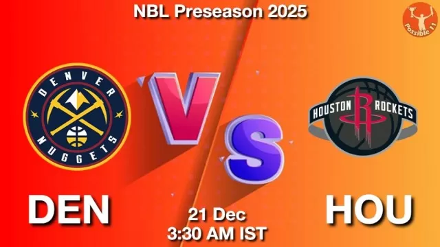 DEN vs HOU Match Previews and NBA Tips