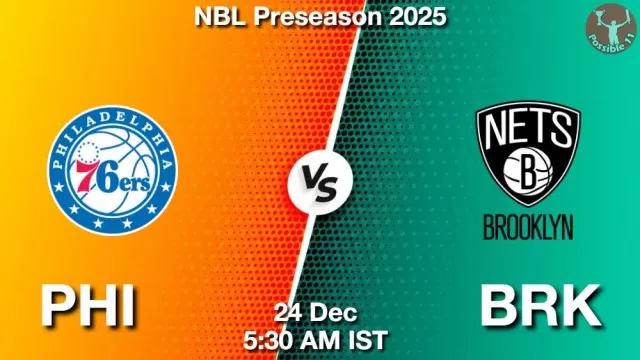 PHI vs BRK Match Previews and NBA Tips